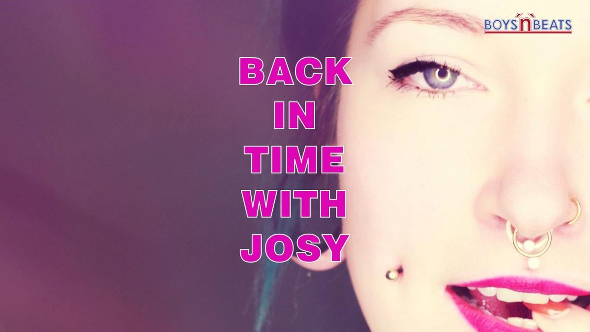 Back in Time with Josy