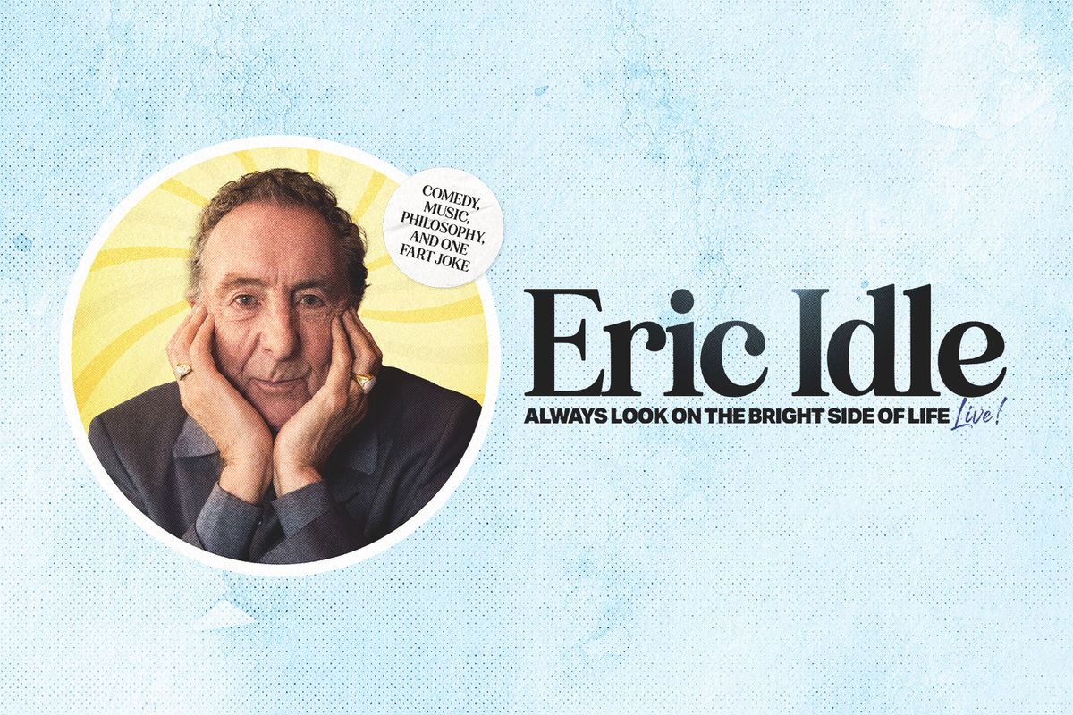 Eric Idle: Always Look on the Bright Side of Life, Live!