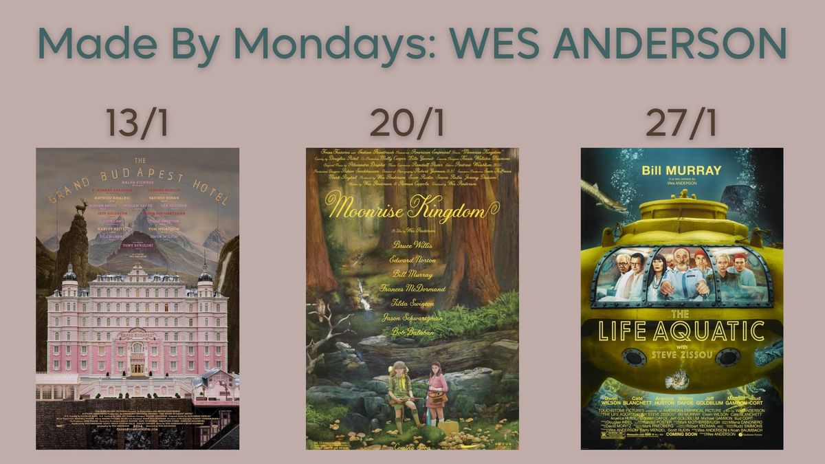 Made by Mondays: Wes Anderson