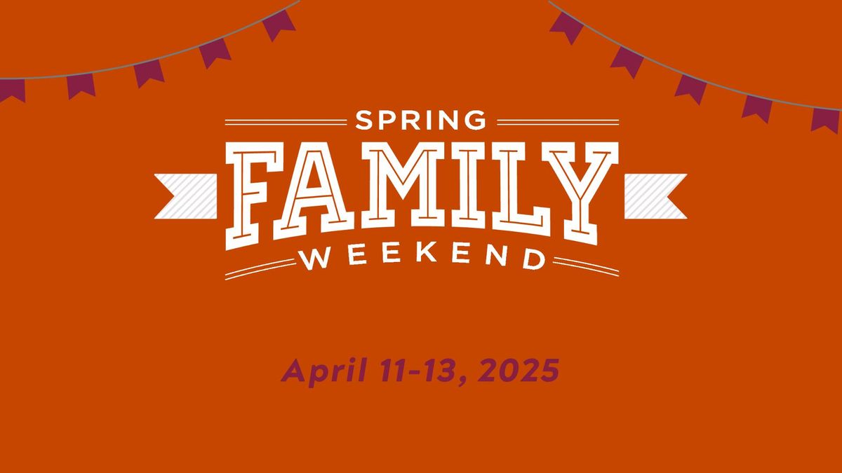 Virginia Tech Spring Family Weekend 2025