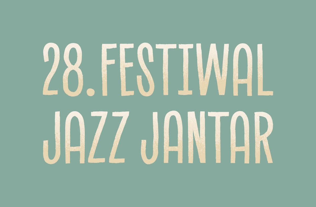 28. Festiwal Jazz Jantar \/ 26-30 marca i 22-26 pa\u017adziernika 2025