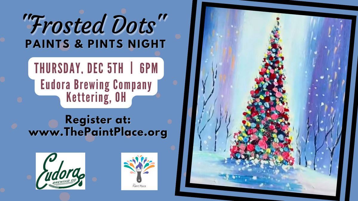 "Frosted Dots" Paints & Pints Night