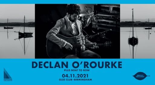 Declan O'Rourke + Boat To Row - LIVE in Birmingham