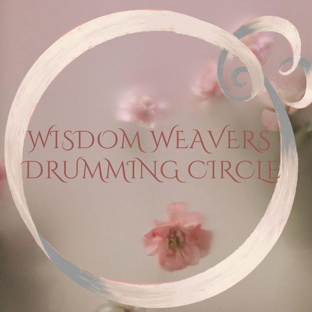 Wisdom Weavers Drumming Circle