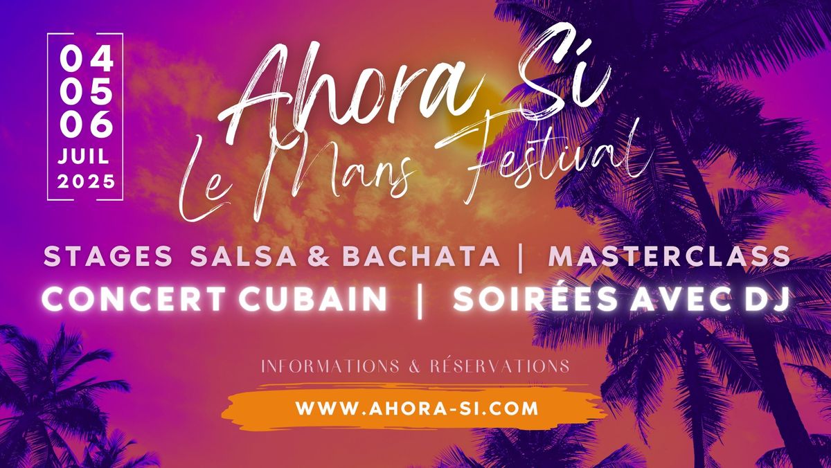 AHORA SI LE MANS FESTIVAL * Concert Cubain | Stages | Soir\u00e9es * Juillet 2025