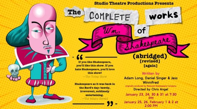 Studio Theatre Production Presents: The Complete Works of William Shakespeare