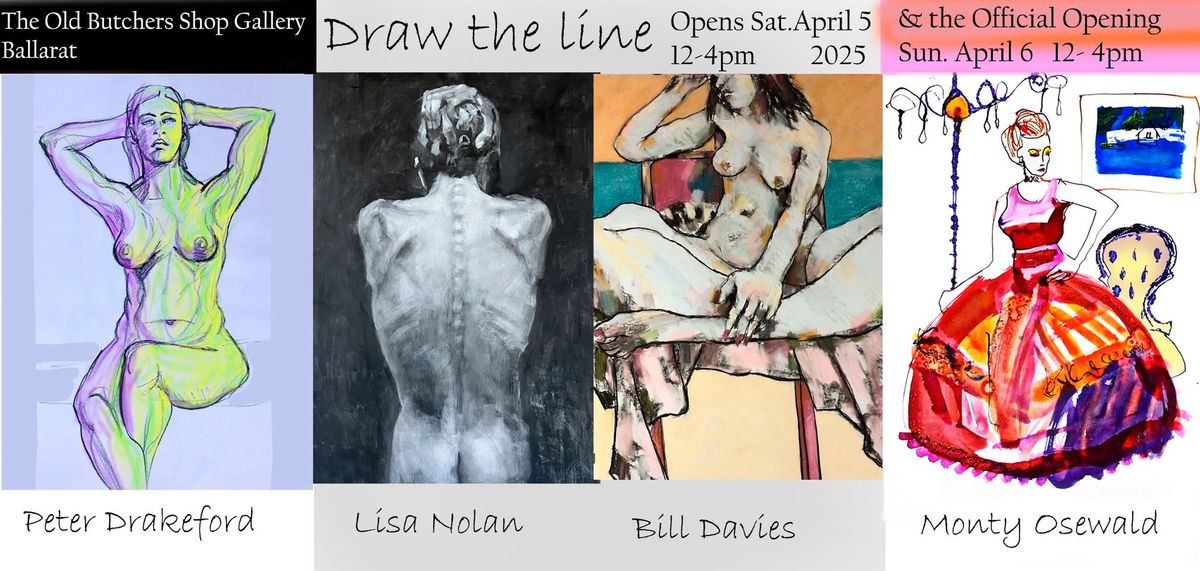 DRAW THE LINE - exhibition of drawings, prints and paintings official opening 