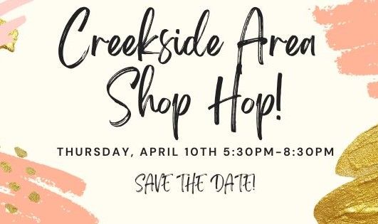 Creekside Area Shop Hop!