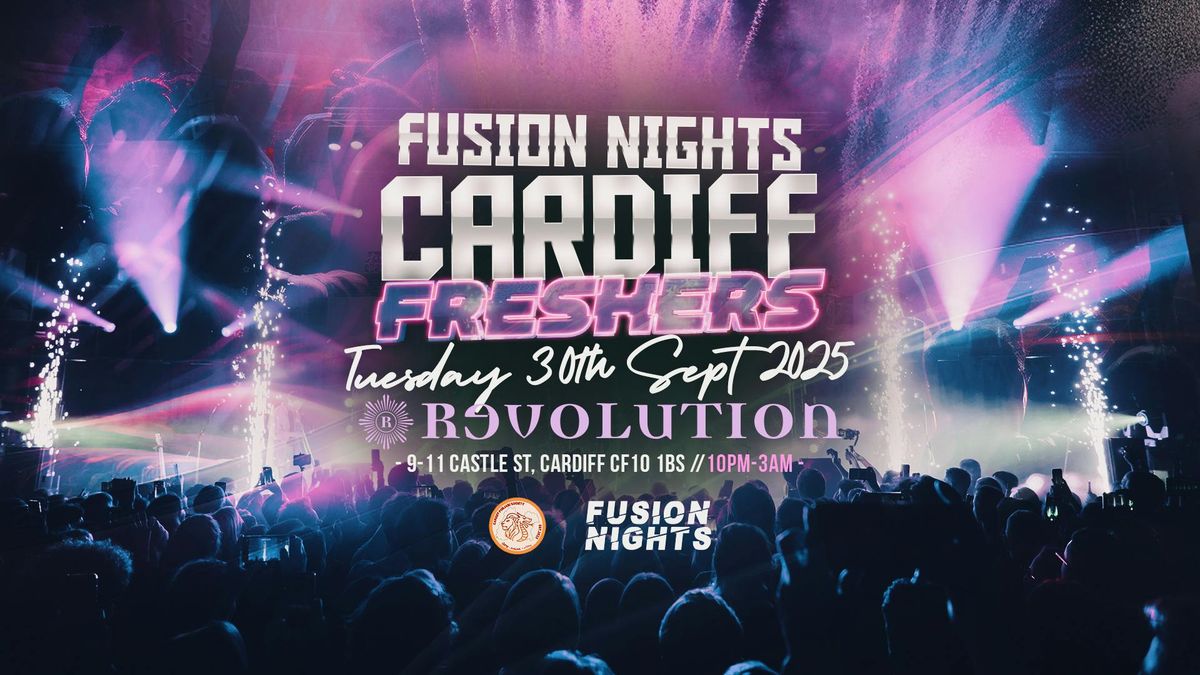Fusion Nights, Cardiff - Freshers 2025