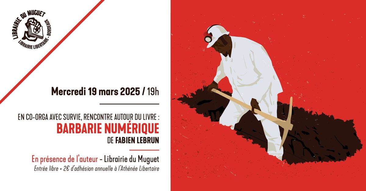 Rencontre autour du livre : Barbarie num\u00e9rique - Une autre histoire du monde connect\u00e9