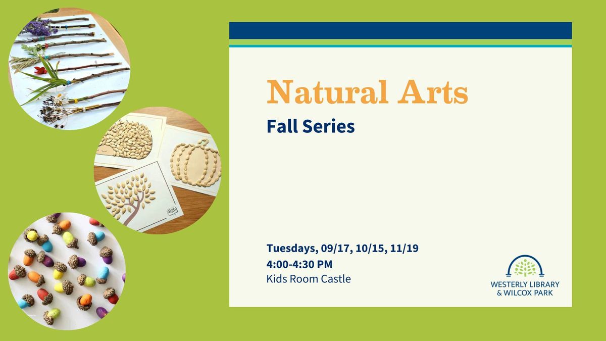 Natural Arts: Fall Series