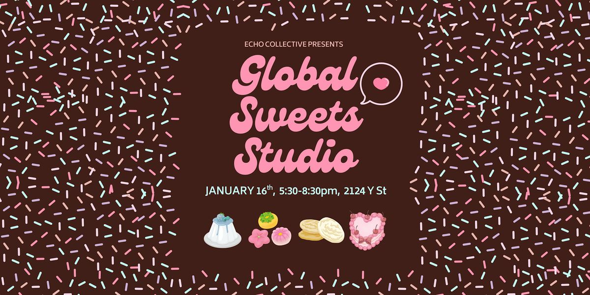 ECHO Collective's Global Sweets Studio