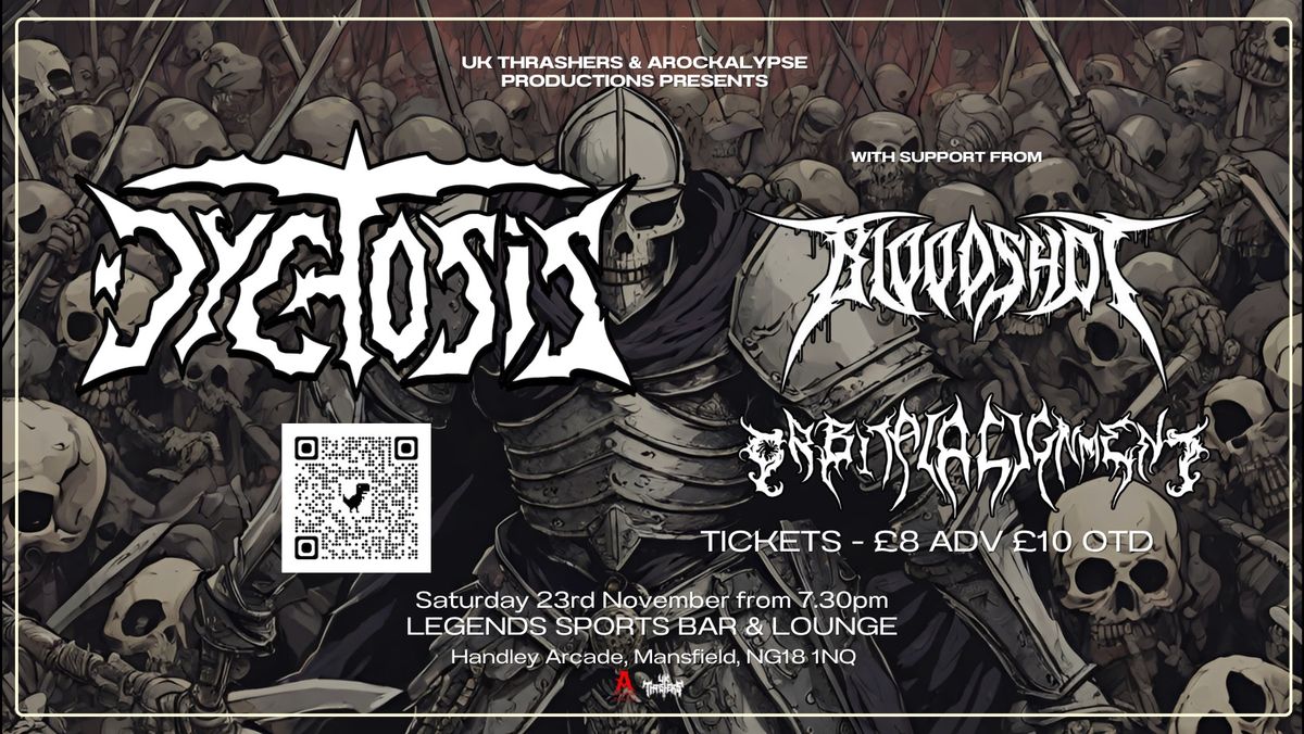 Dychosis \/\/ Bloodshot \/\/ Orbital Alignment plus Afterparty at Legends Sports Bar & Lounge, Mansfield