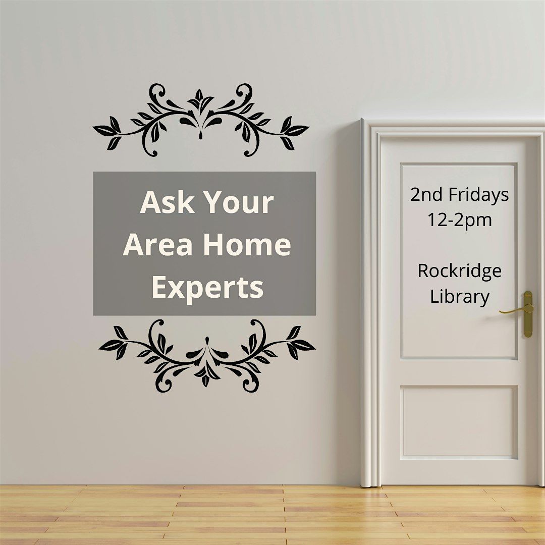 Ask Your Area Home Experts - Free at the Rockridge Library