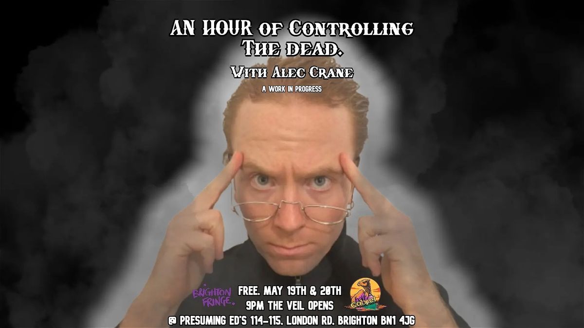 An Hour Of Controlling The Dead - With Alec Crane