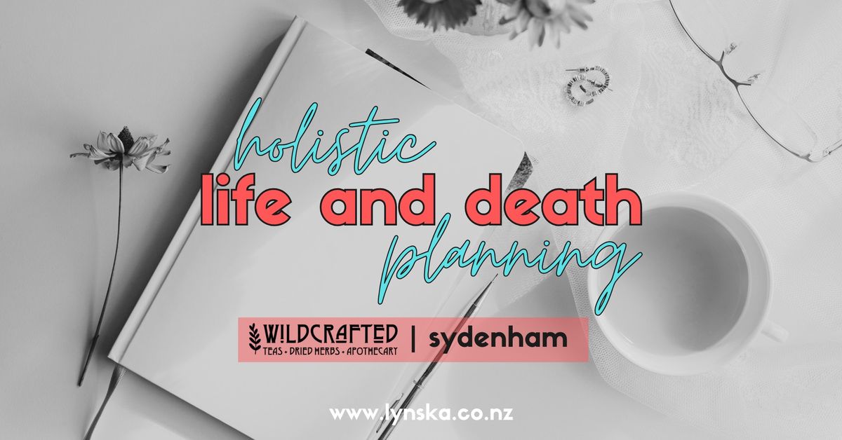Holistic Life and Death Planning Workshop