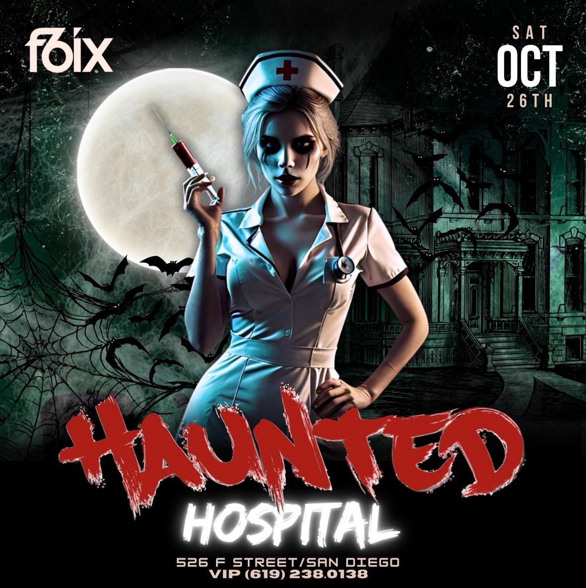 F6IX PRESENTS: HAUNTED HOSPITAL HALLOWEEN PARTY | OCTOBER 26TH EVENT