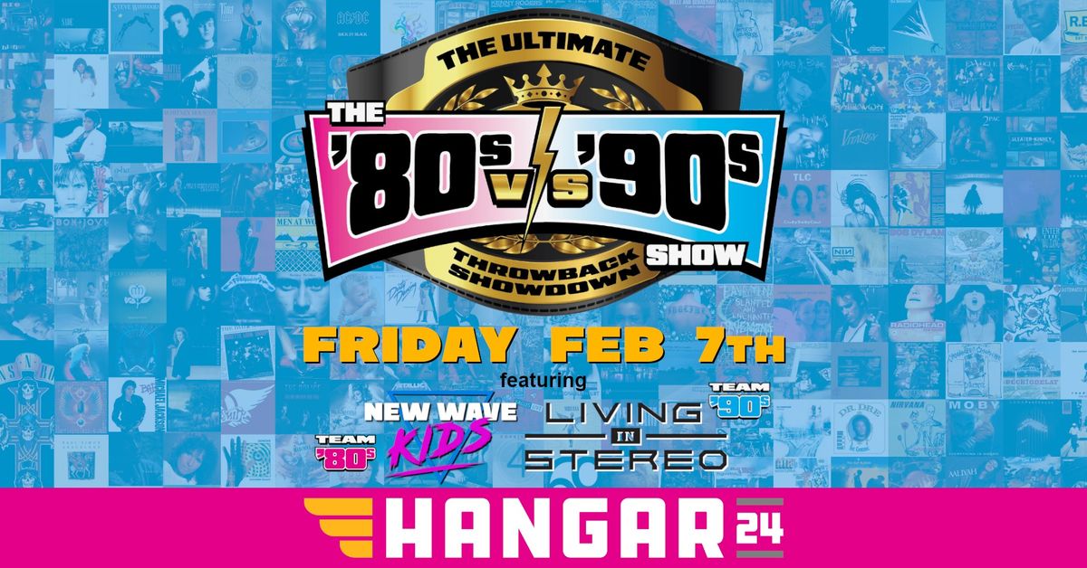 80s vs 90s SHOW at HANGAR 24 IRVINE