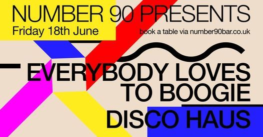 Number 90 Pres. Everybody Loves to Boogie & Disco Haus