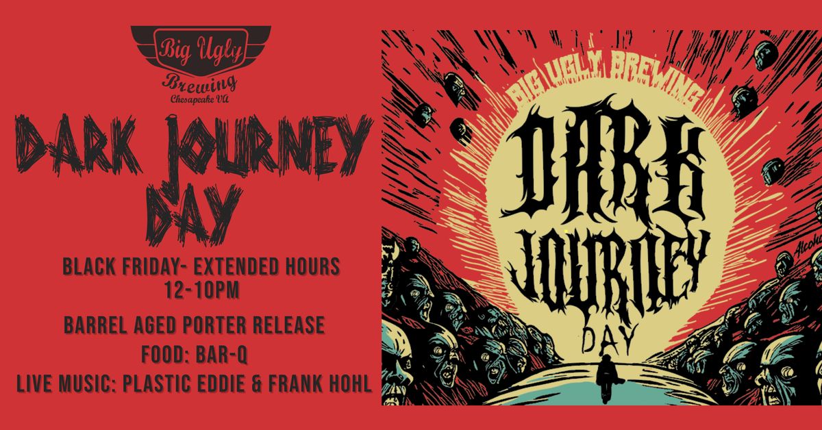 Dark Journey Day | Big Ugly Brewing