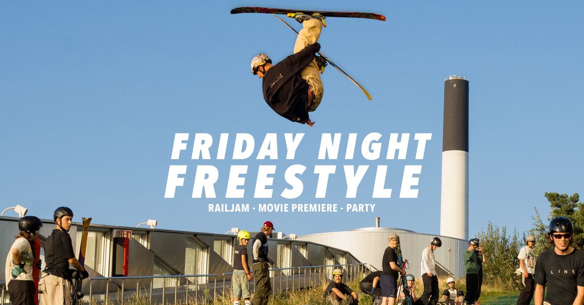 FRIDAY NIGHT FREESTYLE \/\/ Konkurrence, Filmpremiere, Beer Pong & Fest