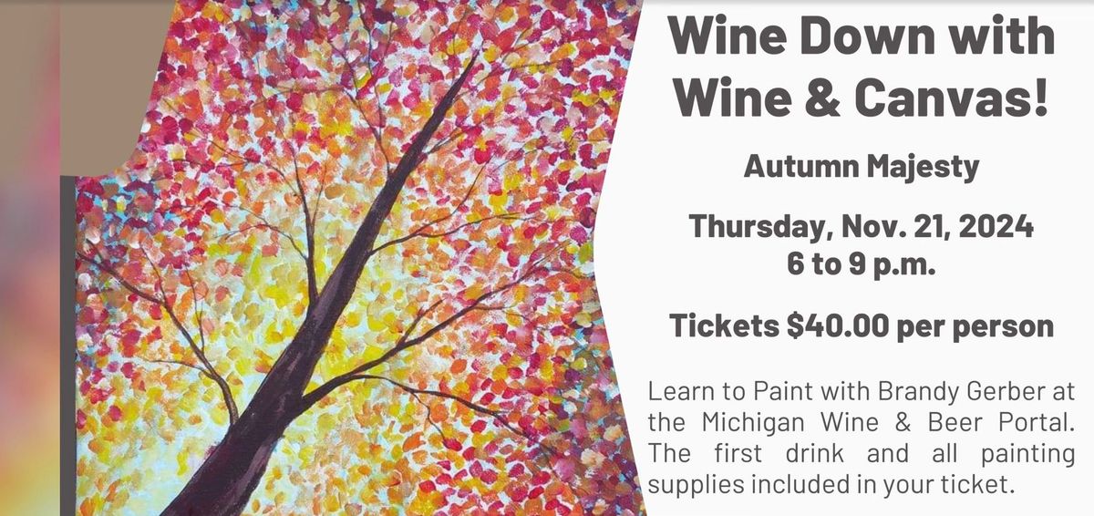 Wine Down with Wine & Canvas - Autumn Majesty - Thursday, Nov. 21, 2024 from 6 to 9 p.m. - $40  Ea