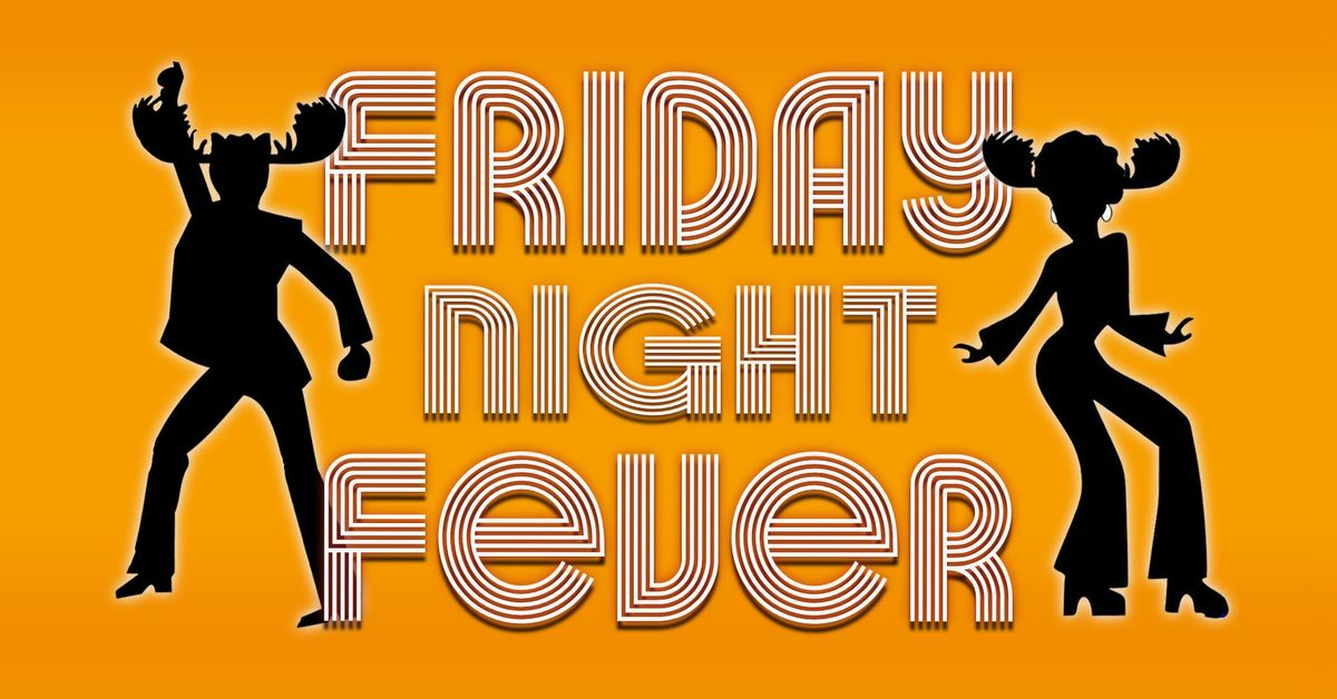 FRIDAY NIGHT FEVER with DJ SAILOR MIKE, DR. NATE and LITTLE RED