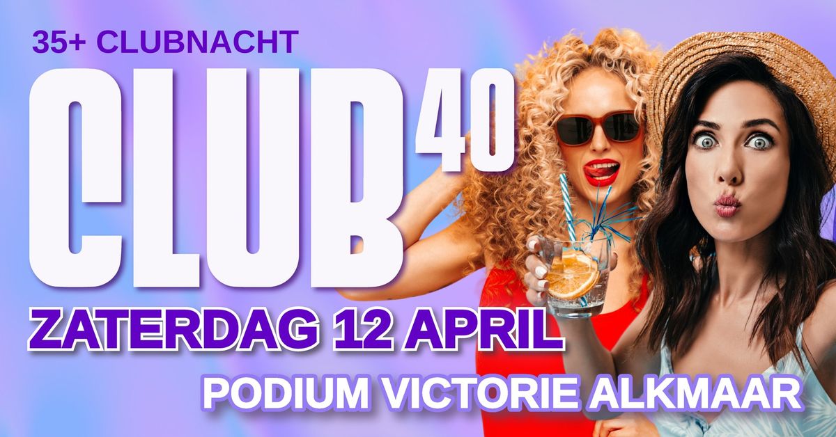 CLUB 40 Lentefeest 2025