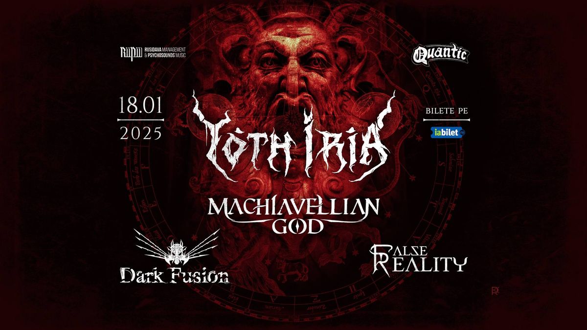 Yoth Iria, Machiavellian God, Dark Fusion, False Reality