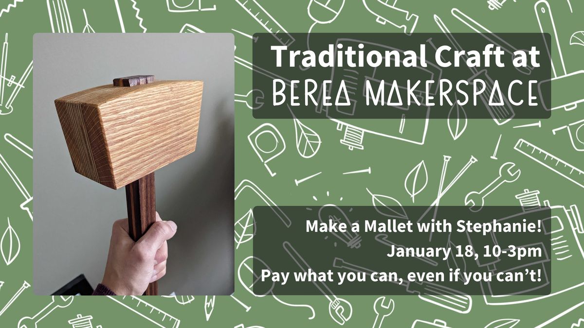 Traditional Craft 2025 - Mallets with Stephanie