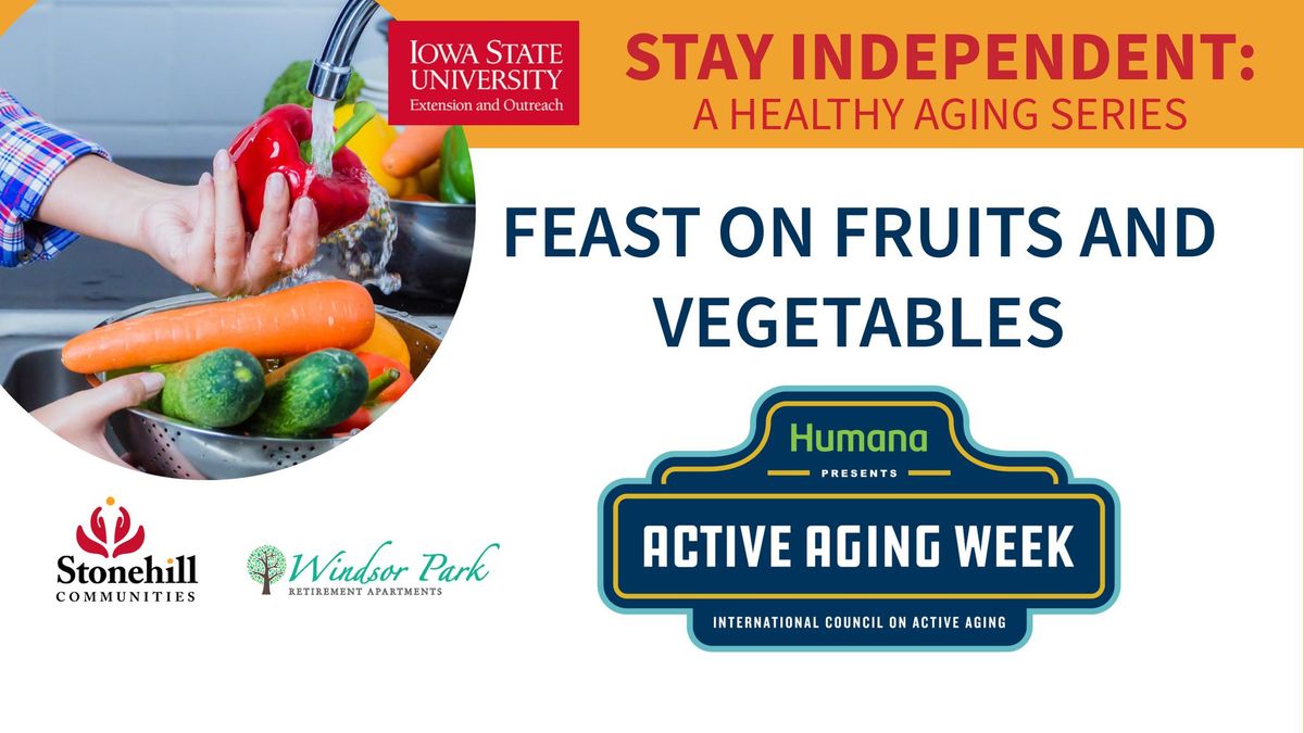 Feast on Fruits & Vegetables - Active Aging Week