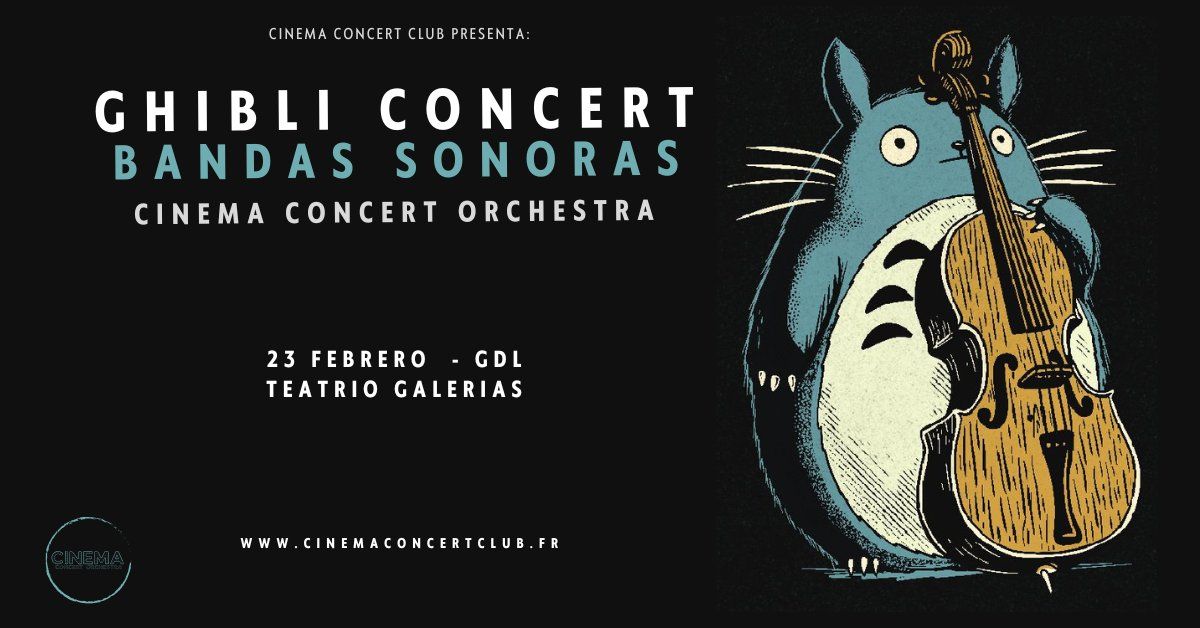 GHIBLI CONCERT: BANDAS SONORAS PRIMERA TEMPORADA - GDL