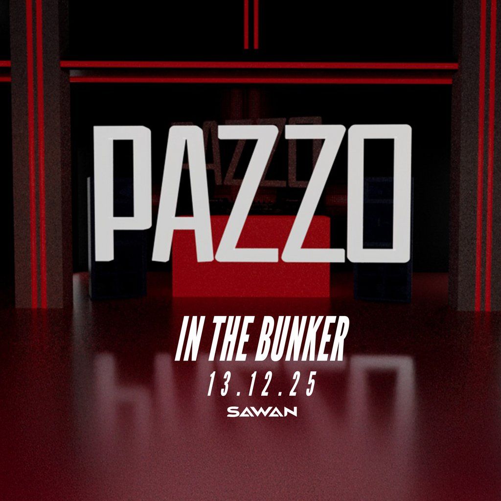 PAZZO Music 'In The Bunker' @ SAWAN