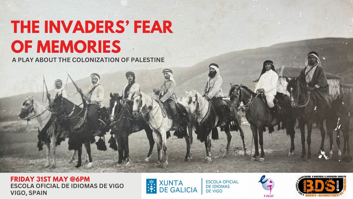 The Invaders' Fear of Memories - A Play About the Colonisation of Palestine 