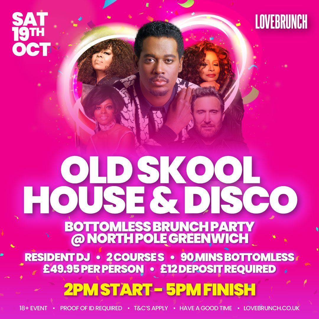 OLD SKOOL HOUSE & DISCO (BOTTOMLESS BRUNCH PARTY)