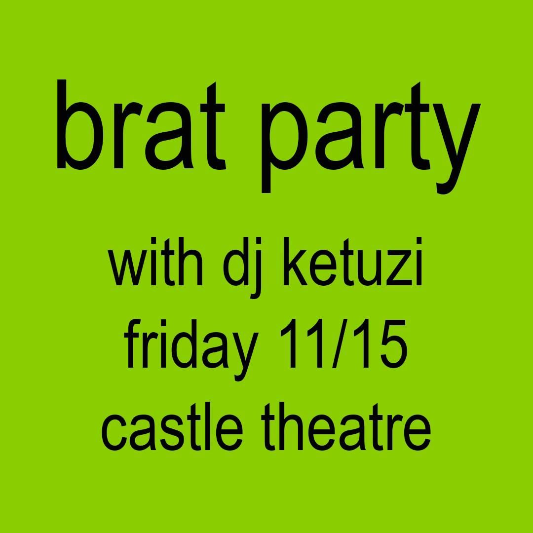 brat party with DJ KETUZI at the castle