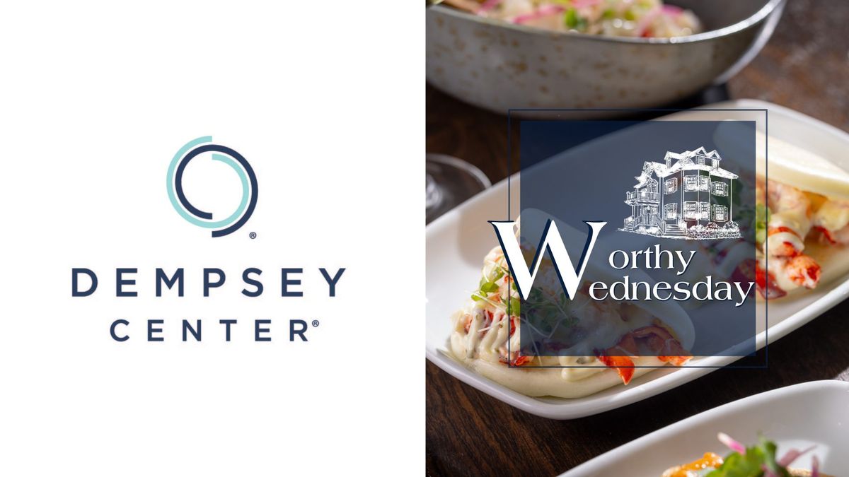 Worthy Wednesday: The Dempsey Center