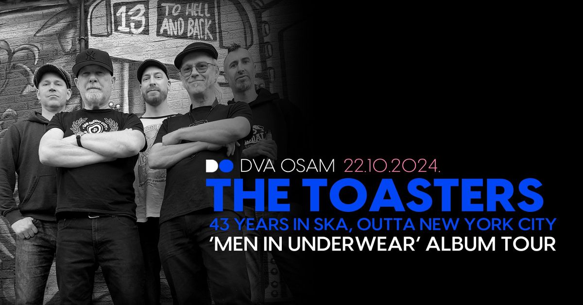 The Toasters + The Homegrowns u DVA OSAM