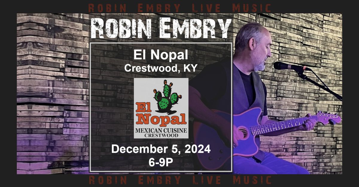 Robin Embry @El Nopal (Crestwood, KY)