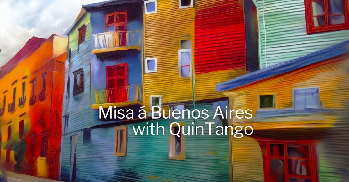 Misa \u00e1 Buenos Aires with QuinTango