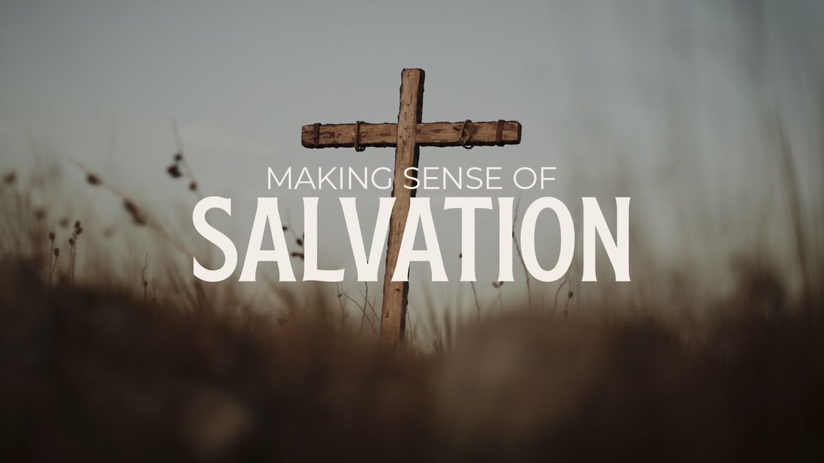 Making Sense of Salvation