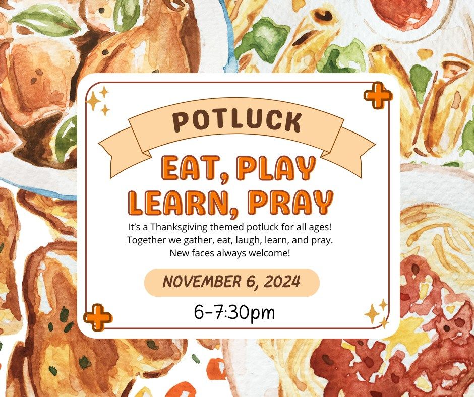 Eat, Play, Learn, Pray