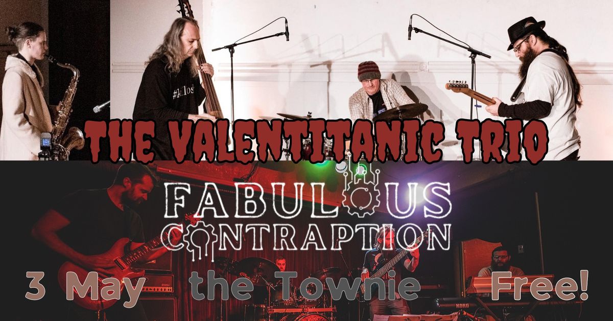 The Valentitanic Trio + Fabulous Contraption @ the Townie