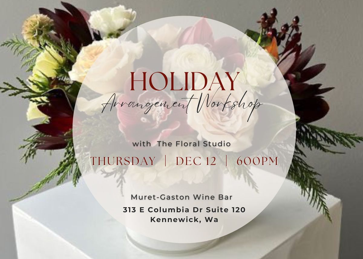 Holiday Arrangement Workshop w\/ The Floral Studio