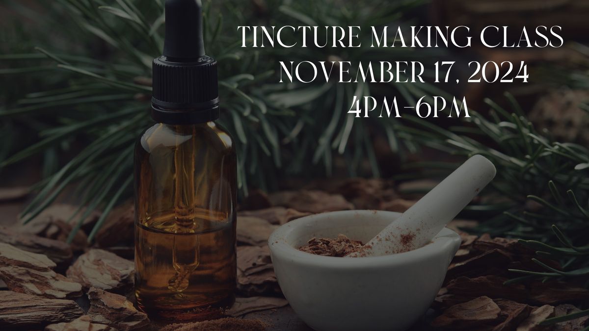 Tincture Making Class