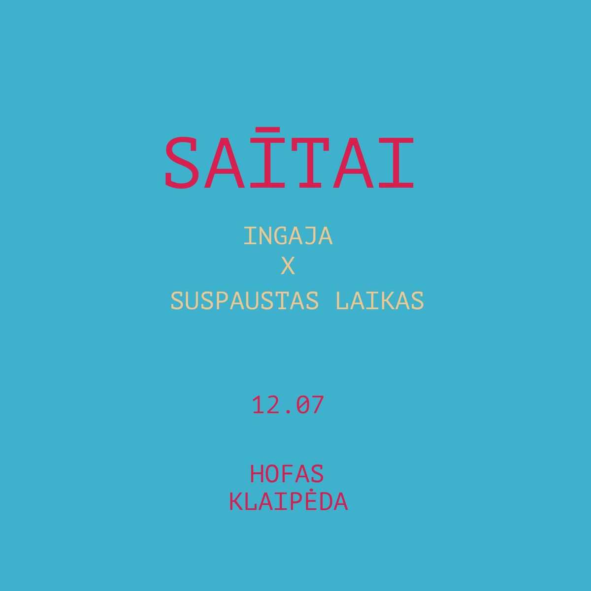 - SA\u012aTAI - INGAJA X SUSPAUSTAS LAIKAS