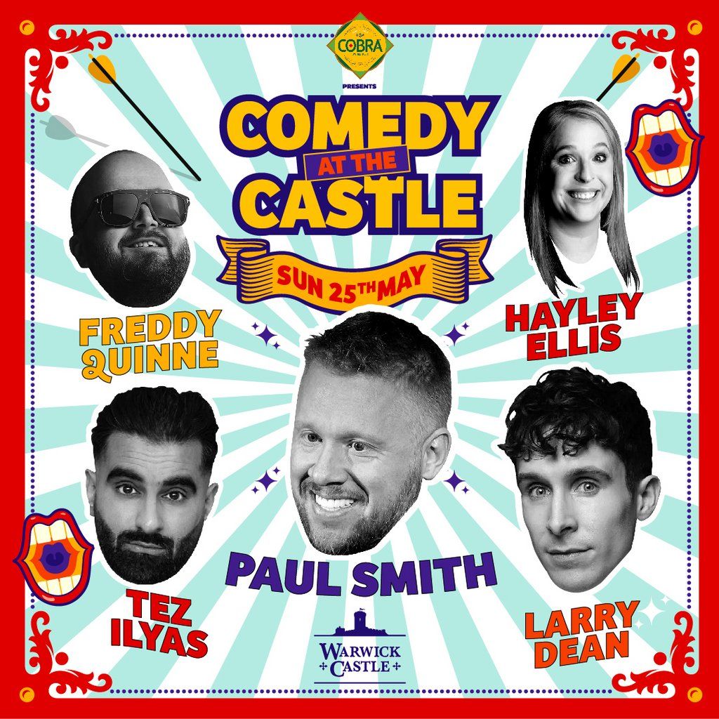 Cobra presents Comedy at the Castle with Paul Smith and more.