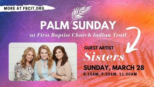 Palm Sunday at First Baptist Indian Trail