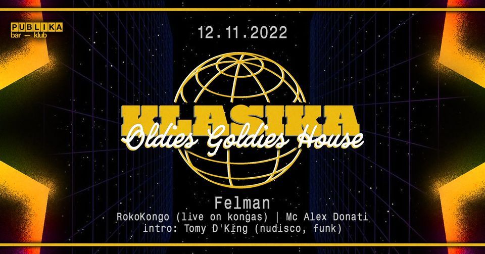 KLASIKA Oldies Goldies House | 12.11. Sat