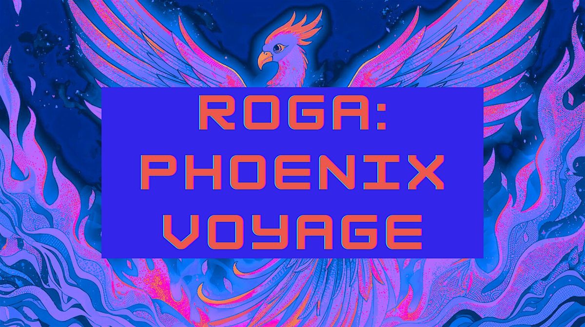 ROGA: Phoenix Voyage